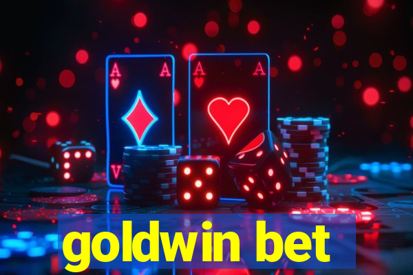 goldwin bet